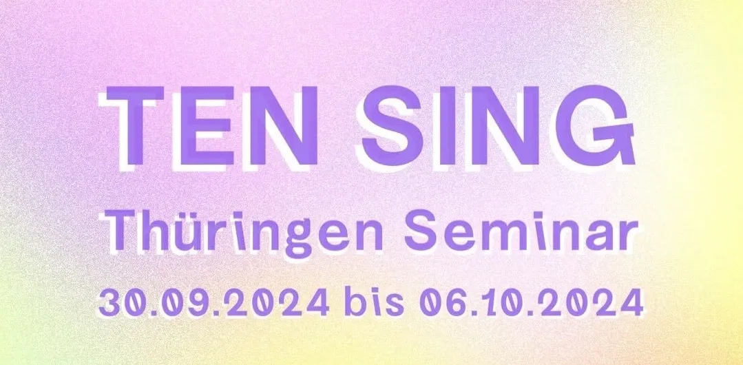 Bunter Hintergrund, im Vordergrund der Text "TEN SING Thüringen Seminar, 30.09.2024 bis 06.10.2024"